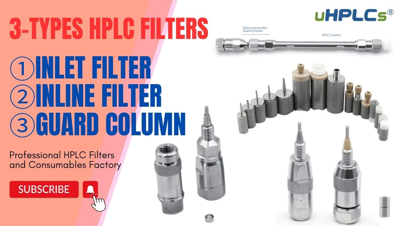 3 Types of HPLC Filters That Ensure Column Longevity !