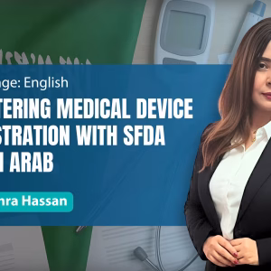 Mastering Medical Device Registration with SFDA – Saudi Arabia