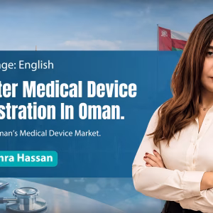 Master Medical Device Registration In Oman
