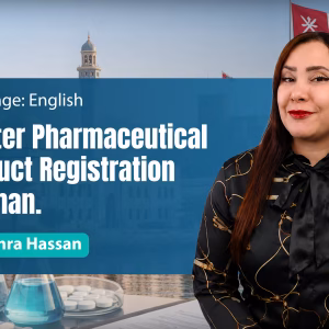 Master Pharmaceutical Product Registration in Oman