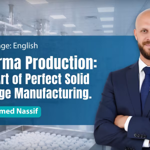Pharma Production: The Art of Perfect Solid Dosage Manufacturing