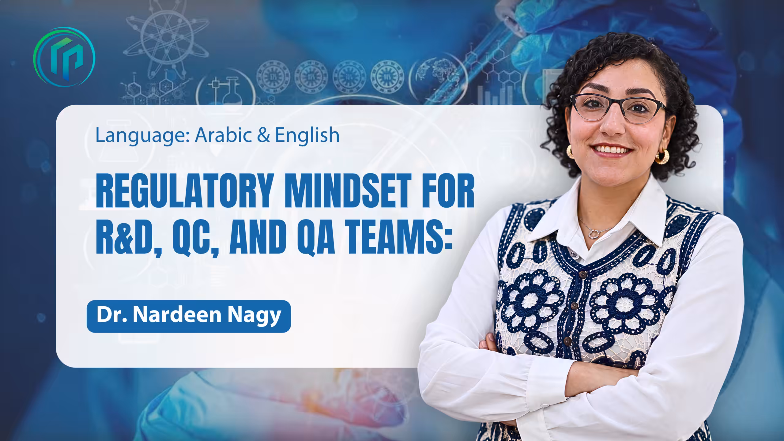 Regulatory Mindset for Technical Teams: R&D, QC, and QA